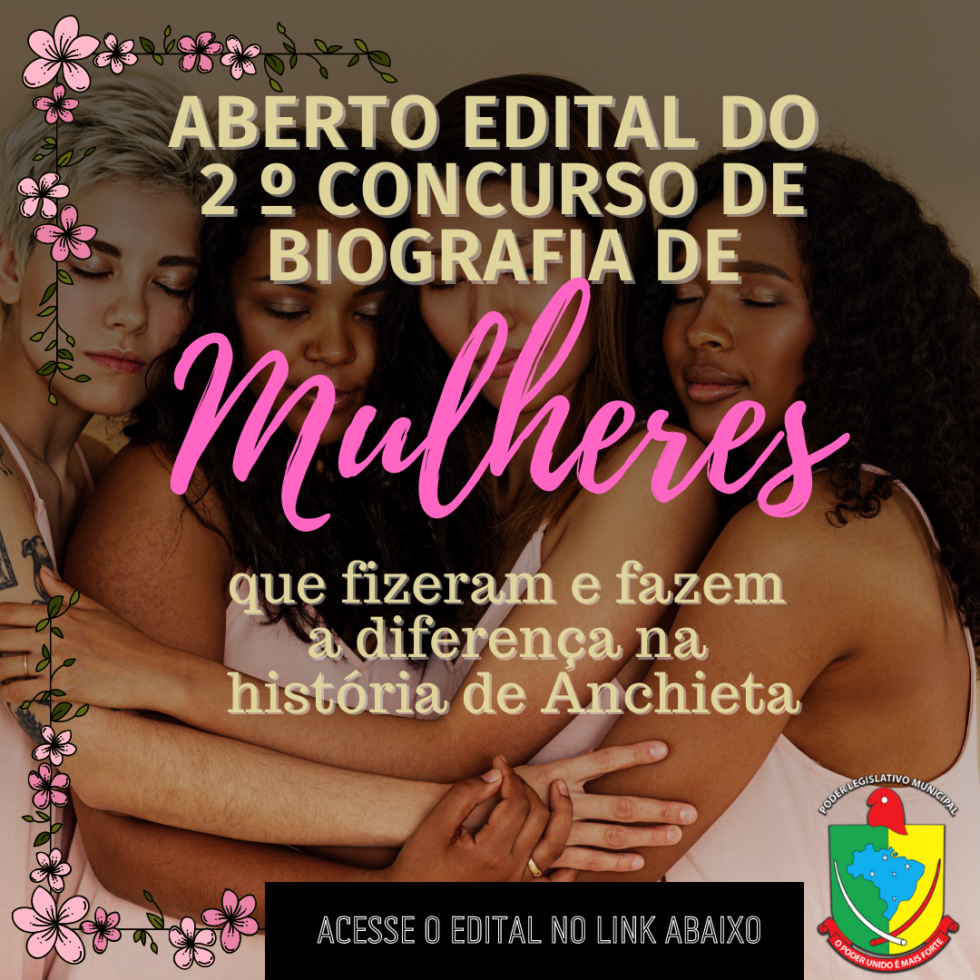  1ª RETIFICAÇÃO DO EDITAL DE REGULAMENTO Nº01/2022 2ª EDIÇÃO DO CONCURSO DE BIOGRAFIA E FOTO DE MULHERES QUE FIZERAM E FAZEM A DIFERENÇA NA HISTÓRIA DE ANCHIETA