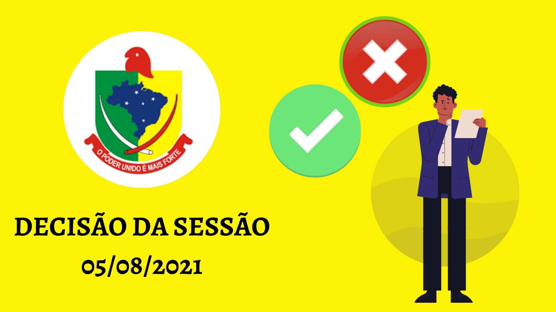 DECISÕES TOMADAS NA SESSÃO DE 05 DE AGOSTO DE 2021