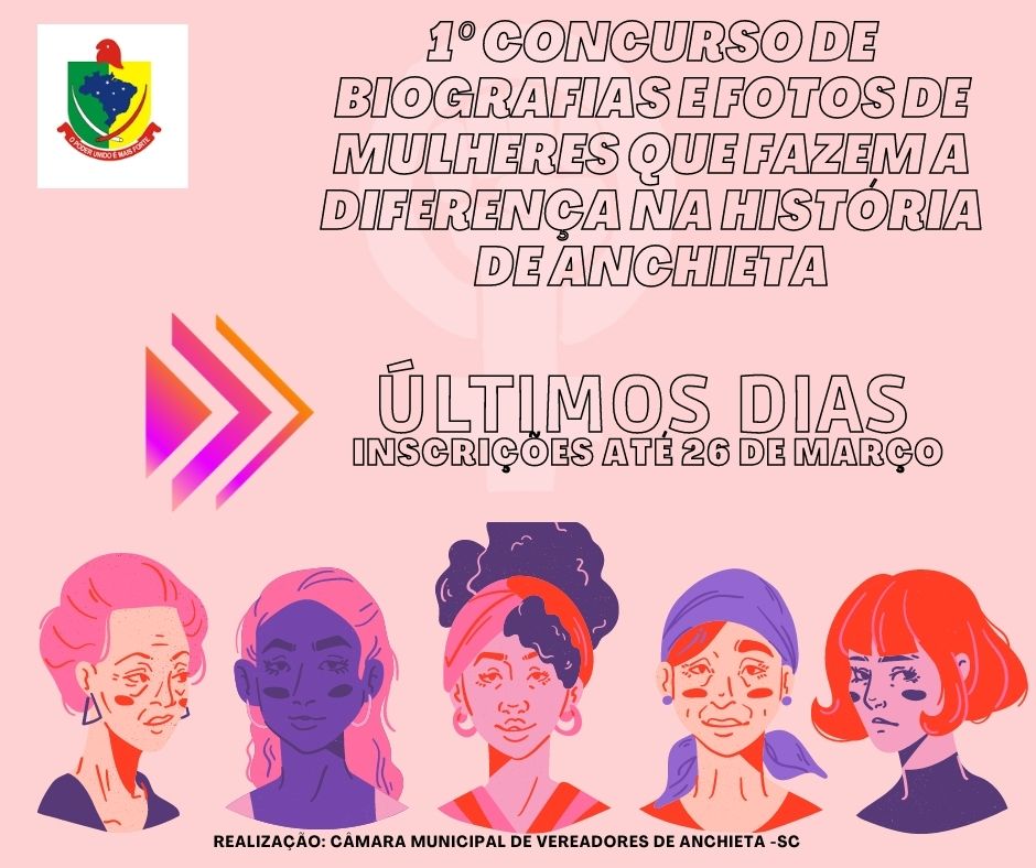  ÚLTIMOS DIAS PARA A INSCRIÇÕES DO CONCURSO DE BIOGRAFIAS E FOTOS DE MULHERES QUE FAZEM A DIFERENÇA NA HISTÓRIA DE ANCHIETA